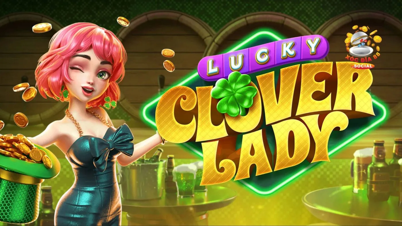 Trò Clover Lady phát triển bởi đơn vị cung cấp game top đầu